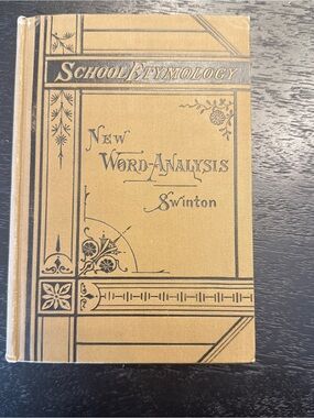 School Etymology New Word-Analysis 1879 Hardcover Book by Swinton-Almost 150yrs